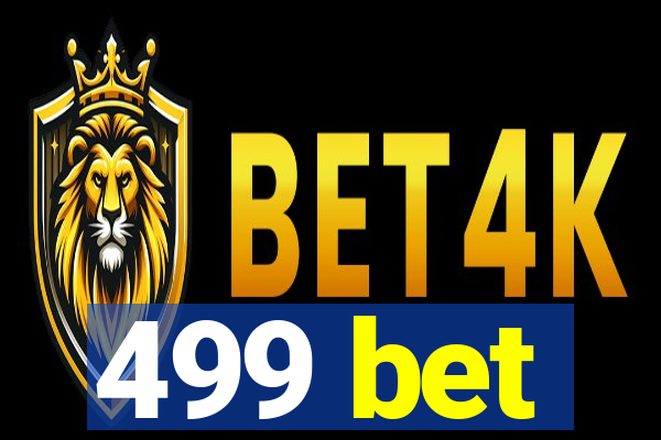 499 bet